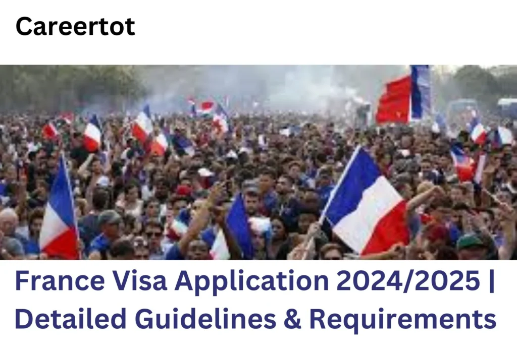 France Visa Application 2024/2025