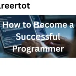 How to Become a Successful Programmer