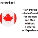 High-Paying Jobs in Canada for Women and Men Without a Degree or Experience